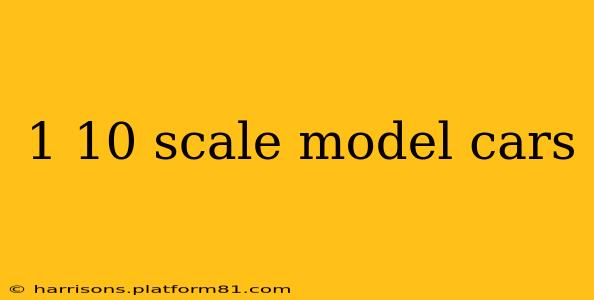 1 10 scale model cars