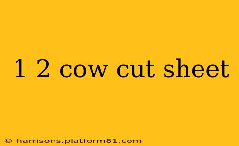 1 2 cow cut sheet