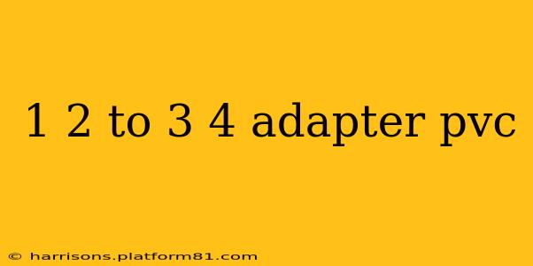 1 2 to 3 4 adapter pvc