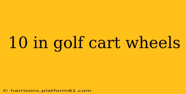 10 in golf cart wheels