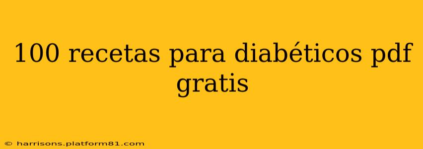 100 recetas para diabéticos pdf gratis