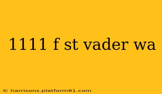 1111 f st vader wa