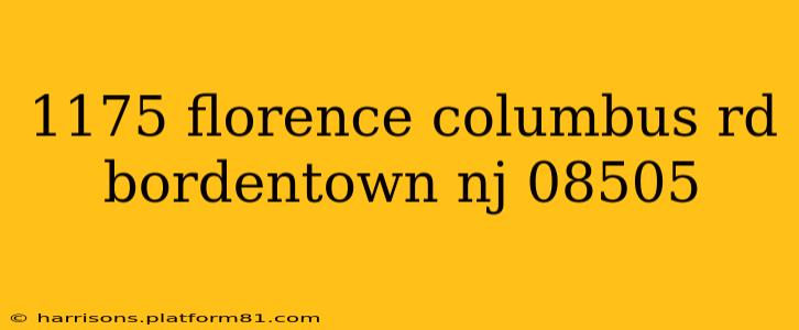 1175 florence columbus rd bordentown nj 08505