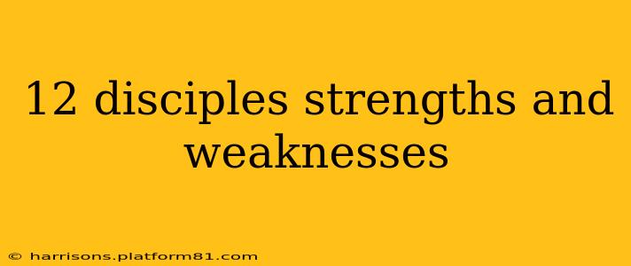 12 disciples strengths and weaknesses