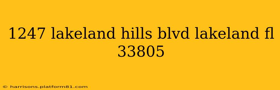 1247 lakeland hills blvd lakeland fl 33805
