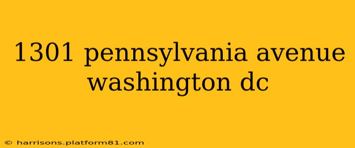 1301 pennsylvania avenue washington dc