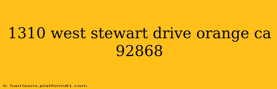 1310 west stewart drive orange ca 92868