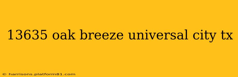 13635 oak breeze universal city tx