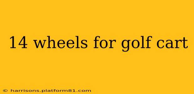 14 wheels for golf cart