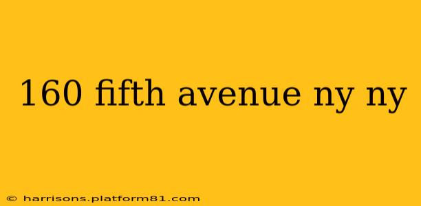 160 fifth avenue ny ny
