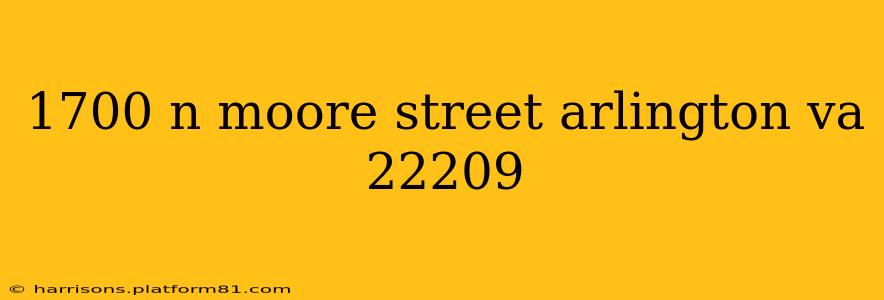 1700 n moore street arlington va 22209