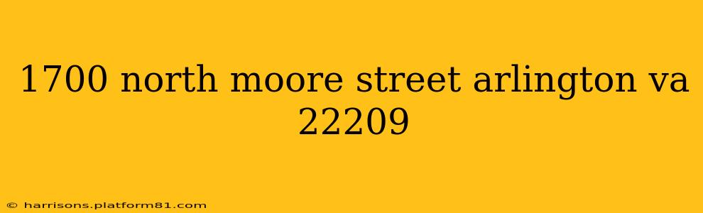1700 north moore street arlington va 22209