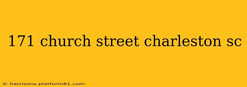 171 church street charleston sc
