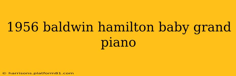 1956 baldwin hamilton baby grand piano