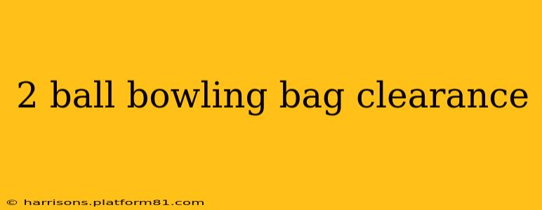 2 ball bowling bag clearance