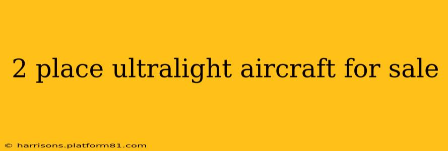 2 place ultralight aircraft for sale