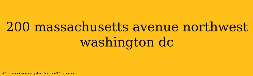 200 massachusetts avenue northwest washington dc
