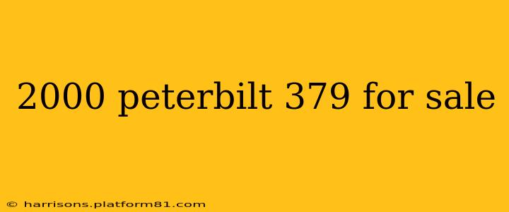 2000 peterbilt 379 for sale