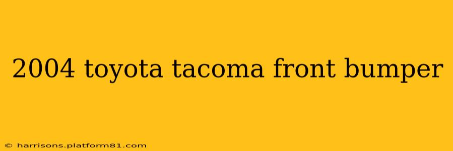 2004 toyota tacoma front bumper