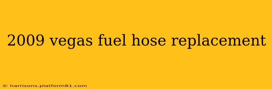 2009 vegas fuel hose replacement
