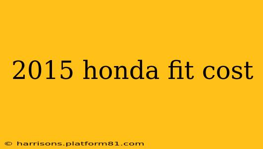 2015 honda fit cost
