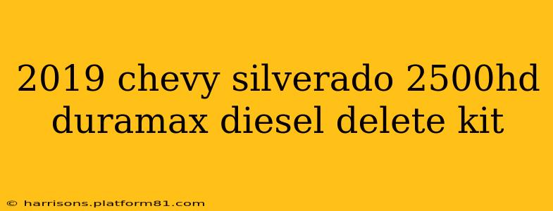 2019 chevy silverado 2500hd duramax diesel delete kit