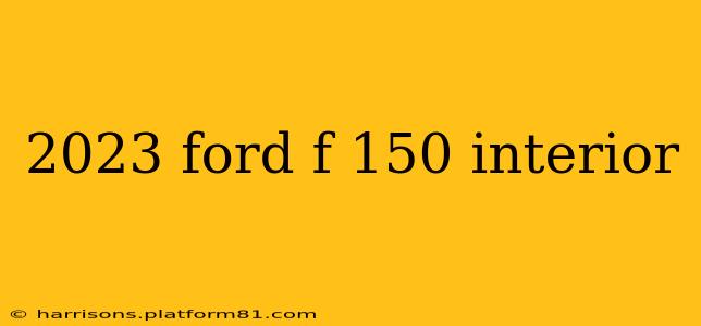 2023 ford f 150 interior