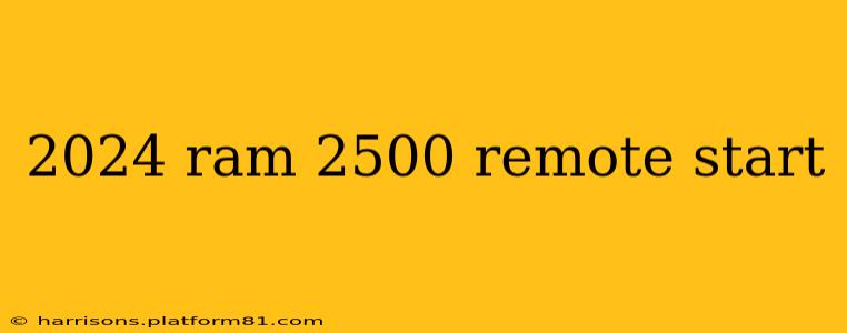 2024 ram 2500 remote start