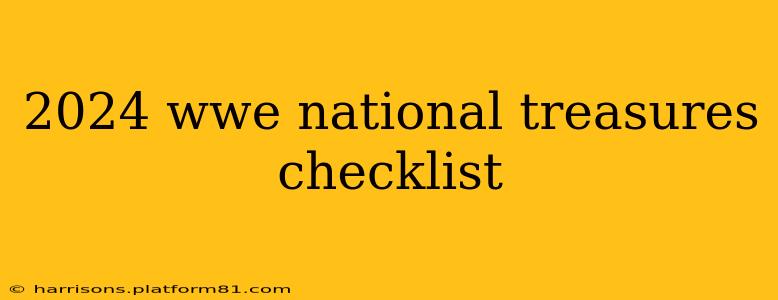 2024 wwe national treasures checklist