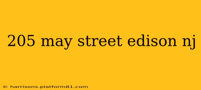 205 may street edison nj