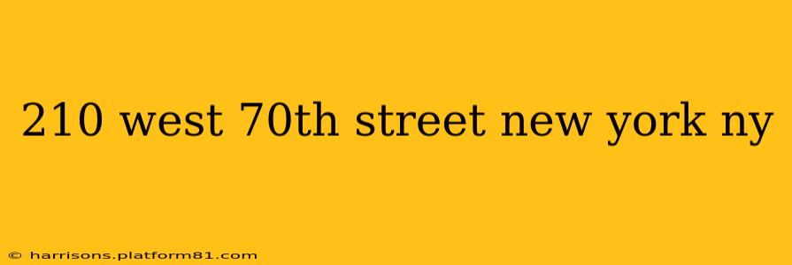 210 west 70th street new york ny