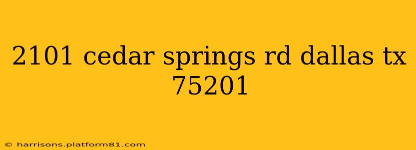 2101 cedar springs rd dallas tx 75201