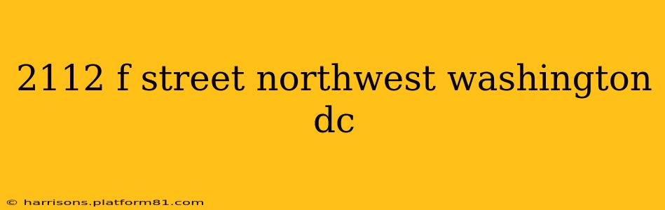 2112 f street northwest washington dc