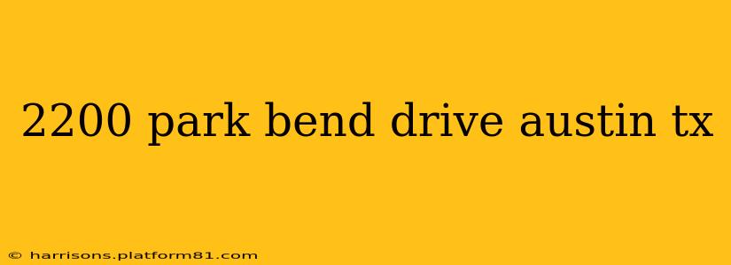 2200 park bend drive austin tx