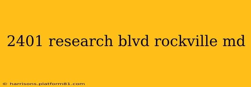 2401 research blvd rockville md