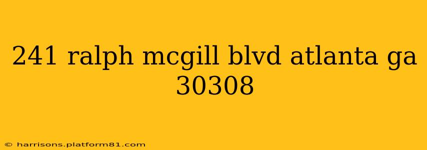 241 ralph mcgill blvd atlanta ga 30308