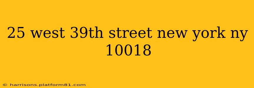 25 west 39th street new york ny 10018