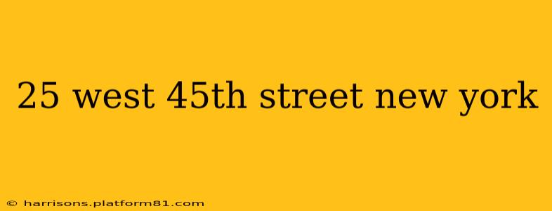25 west 45th street new york