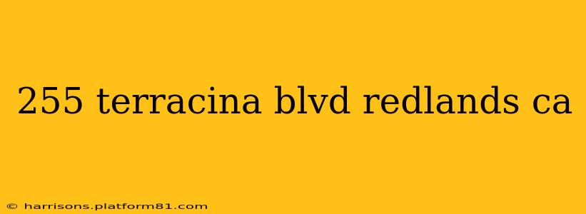 255 terracina blvd redlands ca