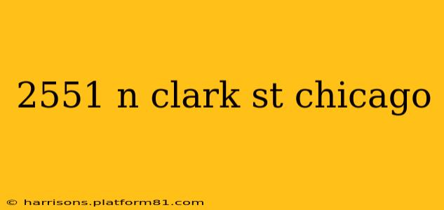 2551 n clark st chicago