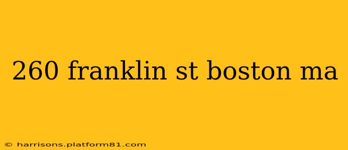 260 franklin st boston ma