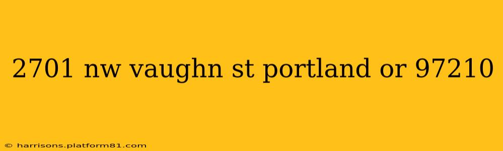 2701 nw vaughn st portland or 97210