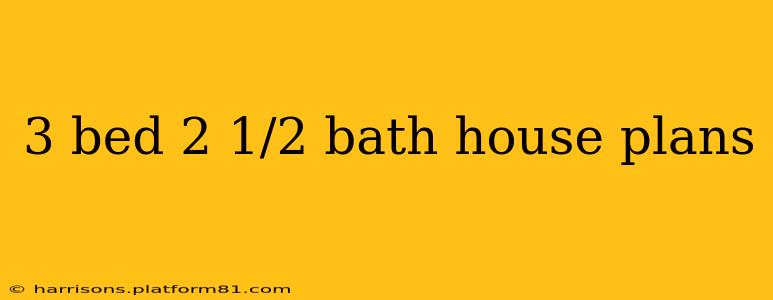3 bed 2 1/2 bath house plans