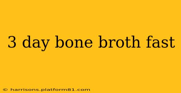 3 day bone broth fast