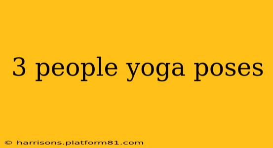 3 people yoga poses