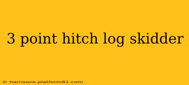 3 point hitch log skidder
