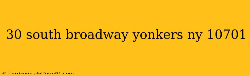 30 south broadway yonkers ny 10701