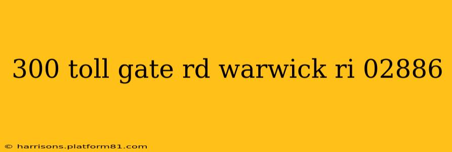 300 toll gate rd warwick ri 02886