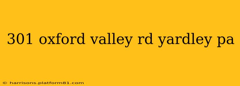 301 oxford valley rd yardley pa