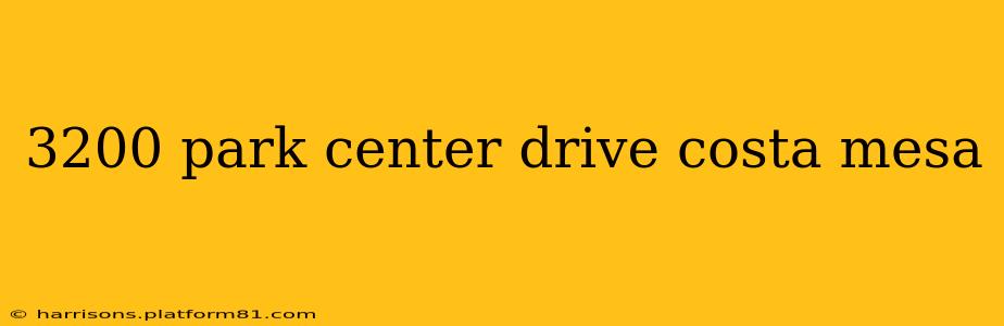 3200 park center drive costa mesa